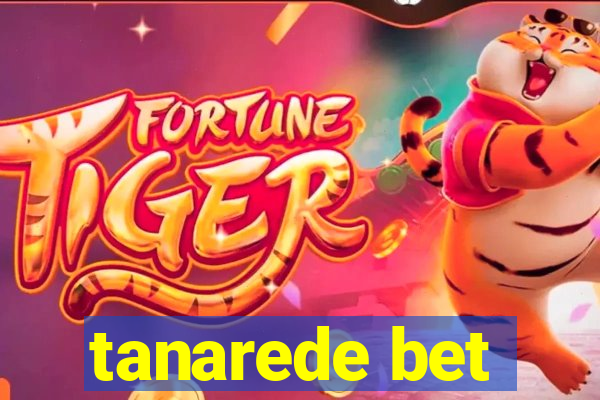 tanarede bet